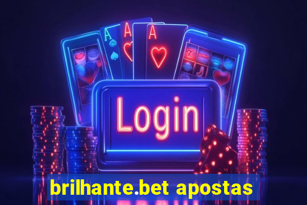 brilhante.bet apostas